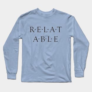 RELATABLE Long Sleeve T-Shirt